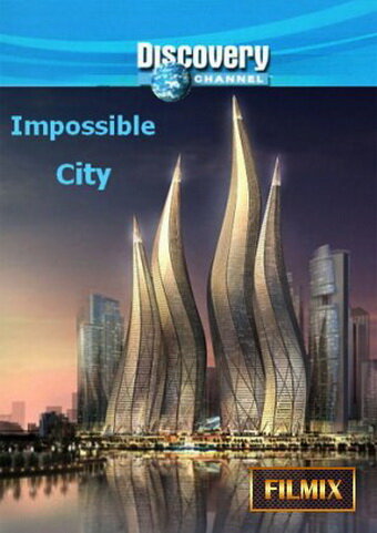 Discovery: Невероятный город Дубай (2008)