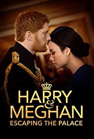 Harry & Meghan: Escaping the Palace (2021)